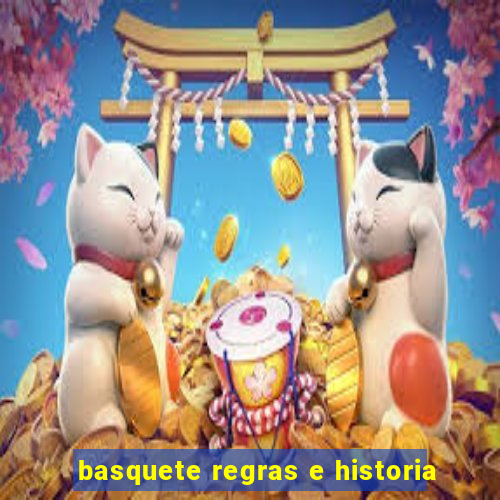 basquete regras e historia